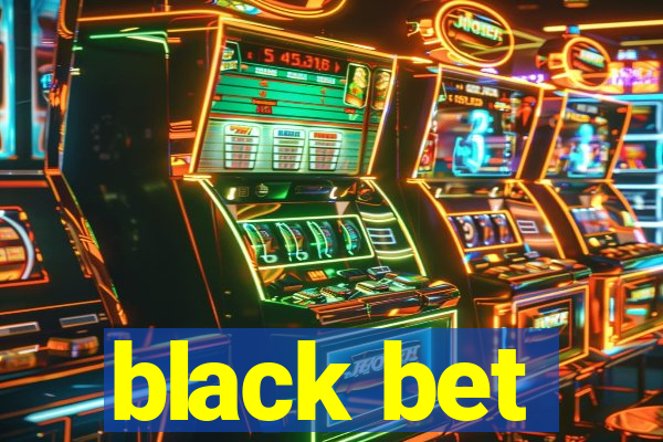 black bet